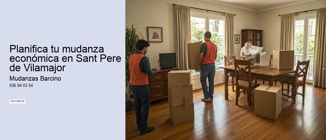 Planifica tu mudanza económica en Sant Pere de Vilamajor 